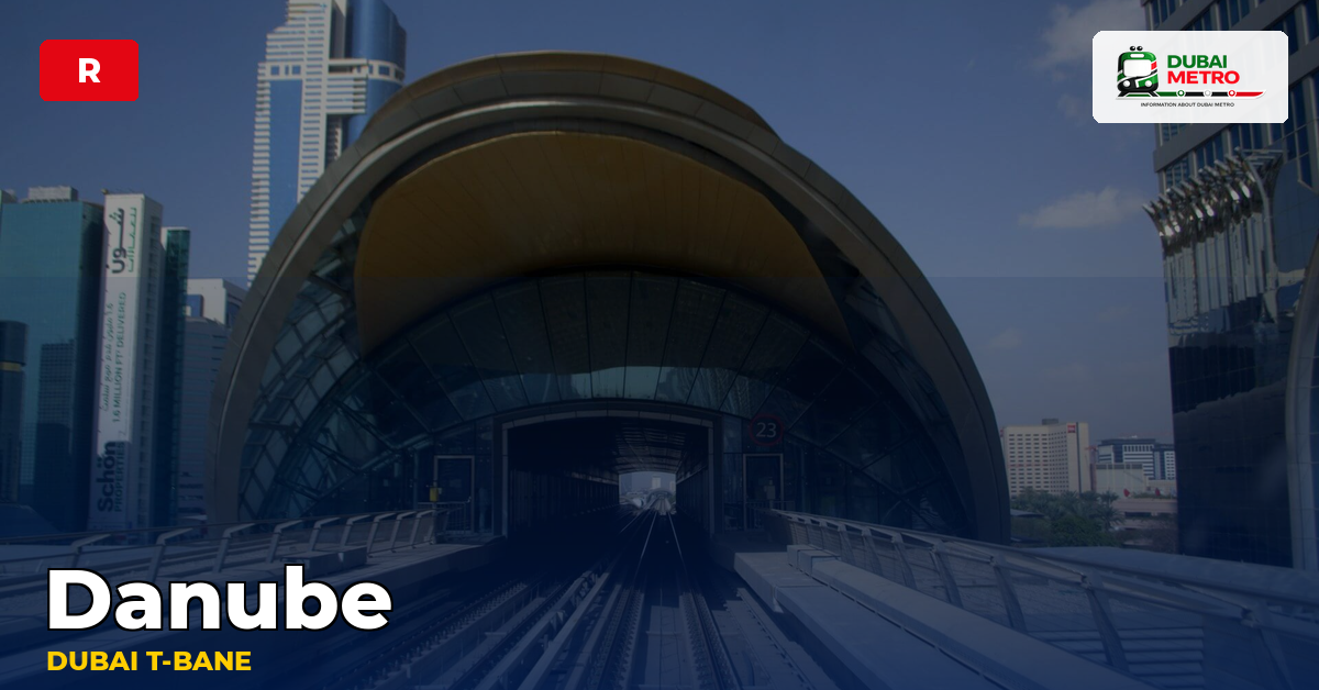 Danube station — Dubai Metro