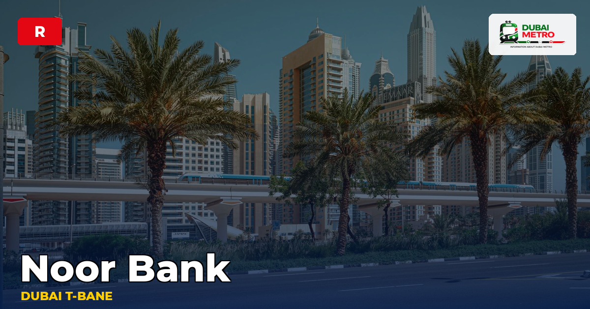 Noor Bank station — Dubai Metro