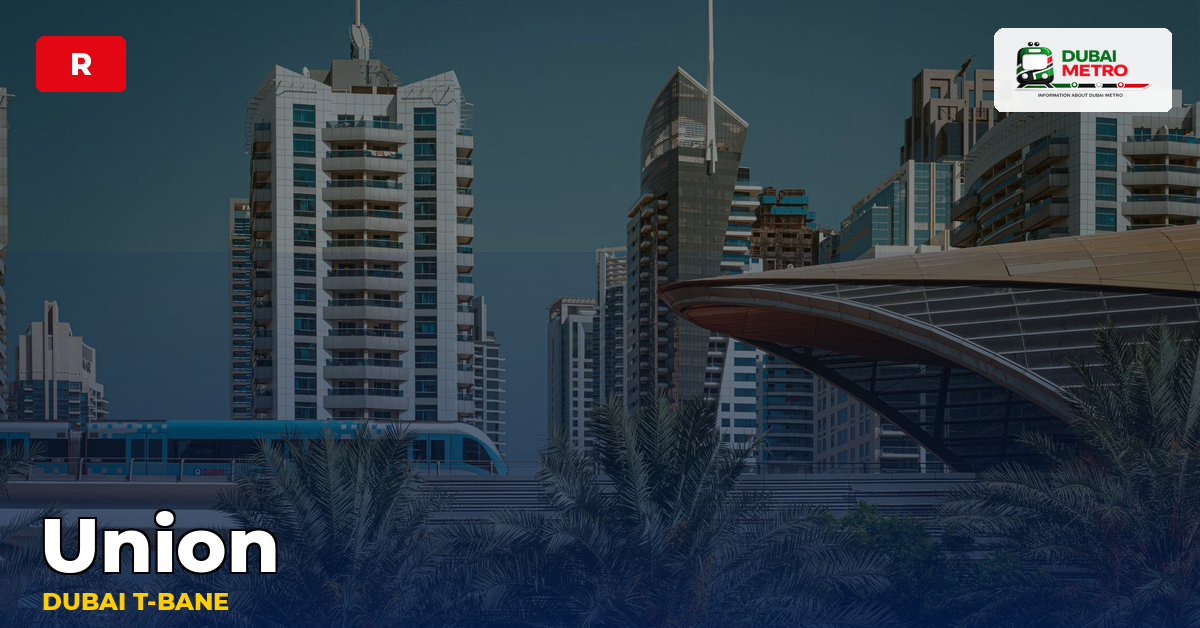 Union station — Dubai Metro
