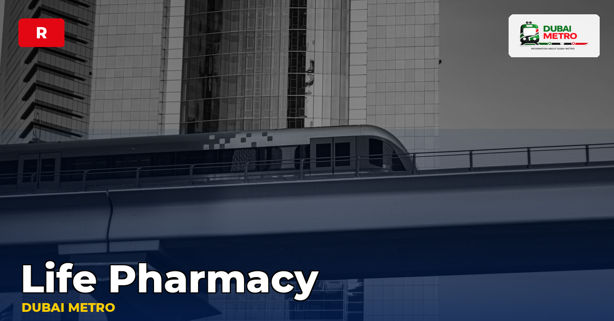 Life Pharmacy station — Dubai Metro
